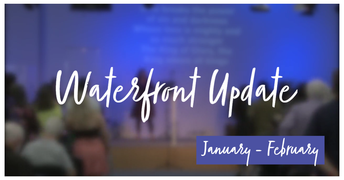Waterfront Community Church | Waterfront Update Jan 2022